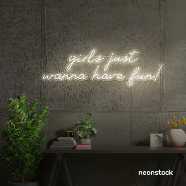 Girls Just Wanna Have Fun neon sign in neutral white for teen rooms, dorm decor, and party walls.