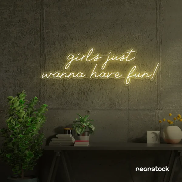 Girls Just Wanna Have Fun neon sign in warm white for teen rooms, dorm decor, and party walls.