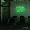 Screw It Let's Do It neon sign in green for fearless office decor, bold bedroom walls, and startup energy.