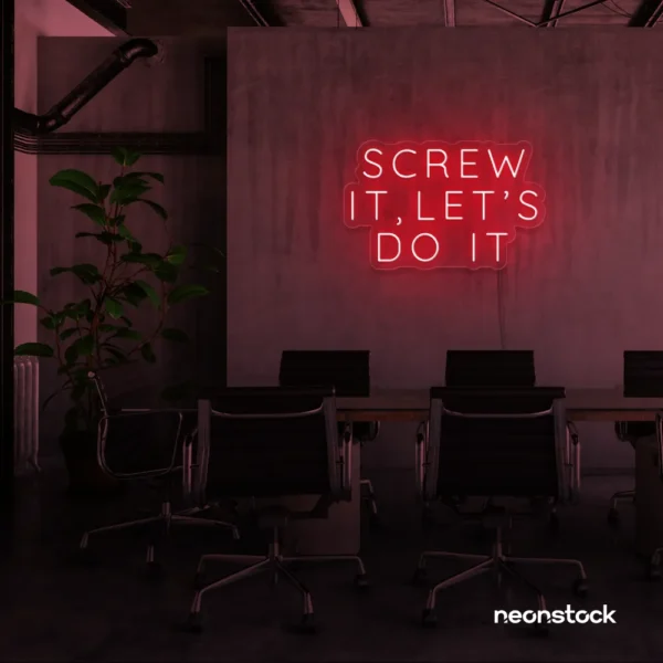 Screw It Let's Do It neon sign in red for fearless office decor, bold bedroom walls, and startup energy.