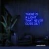 There's a Light That Never Goes Out neon sign in dark blue for aesthetic rooms and ambient wall decor.