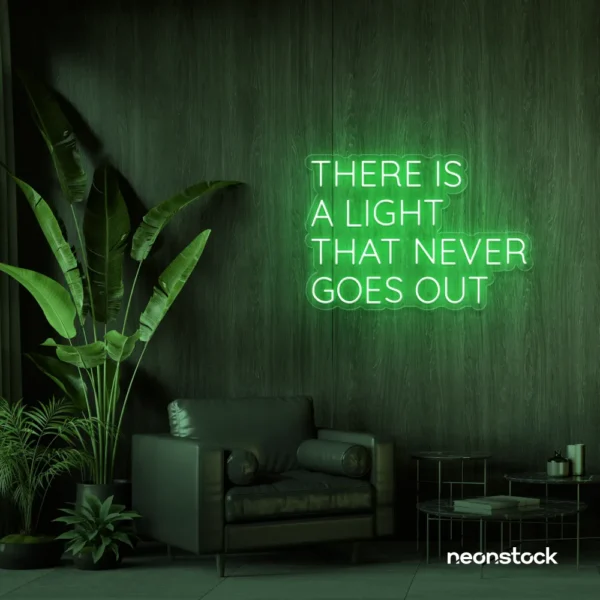 There's a Light That Never Goes Out neon sign in green for aesthetic rooms and ambient wall decor.