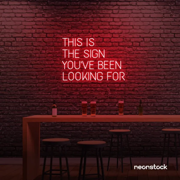 This Is The Sign You’ve Been Looking For neon sign in red for modern wall decor and motivational rooms.