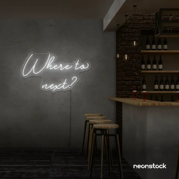 Where To Next neon sign in white