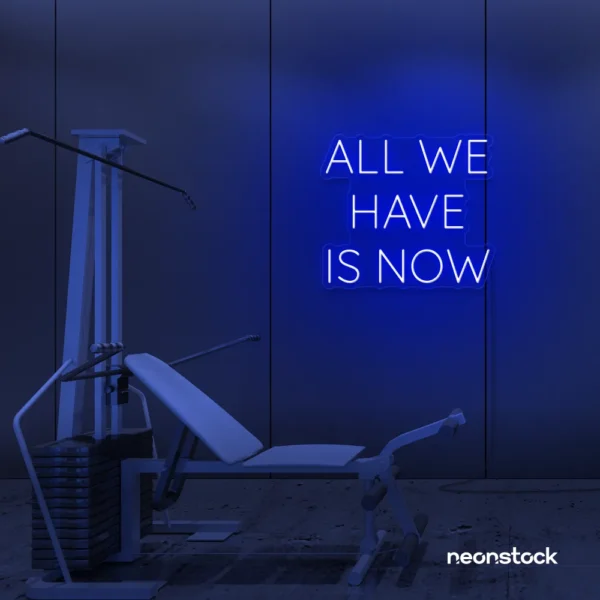 All We Have Is Now neon sign in dark blue for modern wall decor, dorms, and cozy interiors.