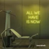 All We Have Is Now neon sign in lemon yellow for modern wall decor, dorms, and cozy interiors.