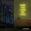 Babe You Look So Cool neon sign in lemon yellow for glam rooms, salons, and modern home decor.