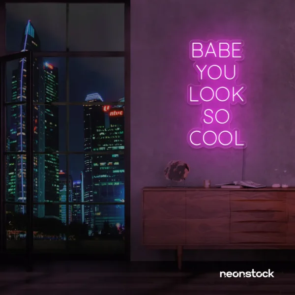 Babe You Look So Cool neon sign in pink for glam rooms, salons, and modern home decor.