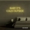 Baby It's Cold Outside neon sign in warm white for winter decor, cozy corners, and festive homes.