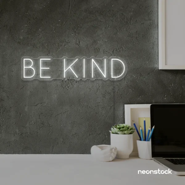 Be Kind neon sign in neutral white for wellness spaces, classrooms, offices, and mindful decor.