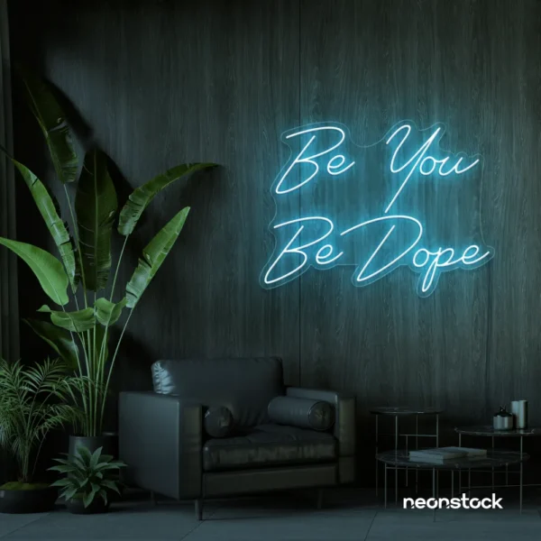 Be You Be Dope neon sign in ice blue for dorms, studios, and empowering home decor.