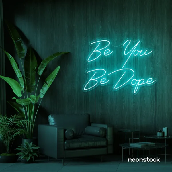 Be You Be Dope neon sign in mint green for dorms, studios, and empowering home decor.