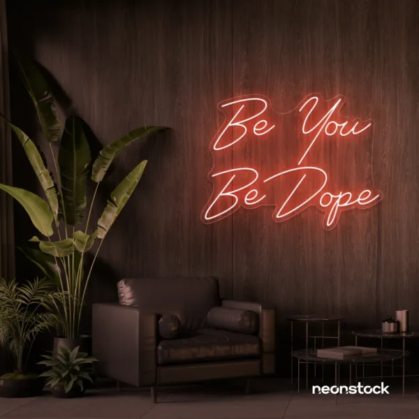 Be You Be Dope neon sign in peachy pink for dorms, studios, and empowering home decor.
