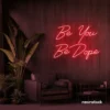 Be You Be Dope neon sign in red for dorms, studios, and empowering home decor.