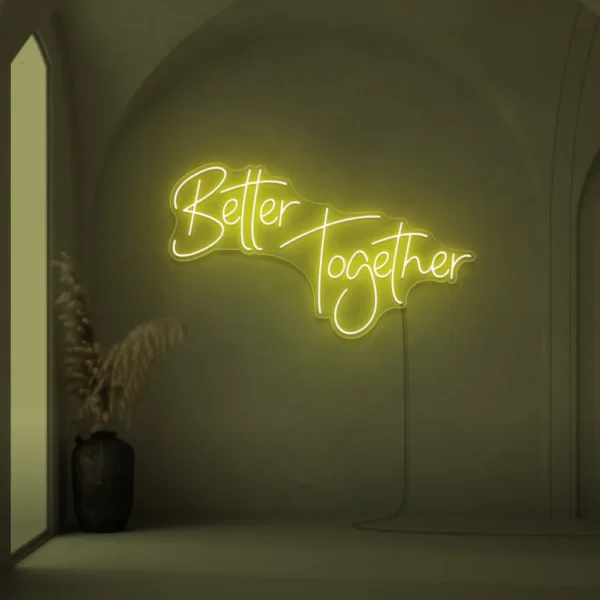 Better Together neon sign in lemon yellow for weddings, parties, and home decor