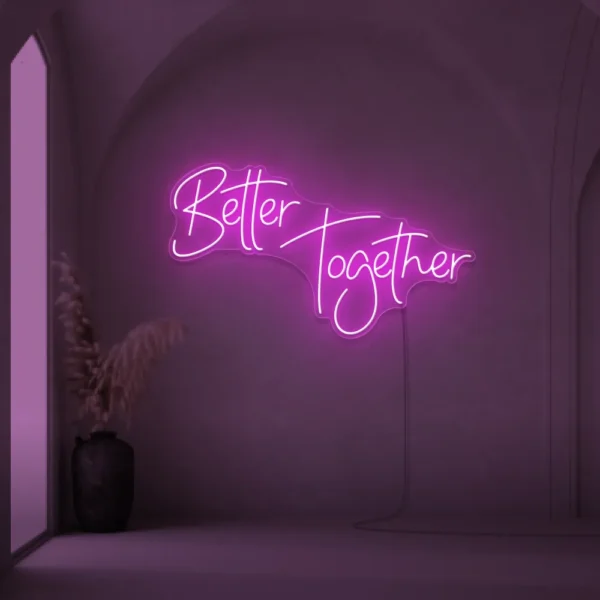 Better Together neon sign in pink for weddings, parties, and home decor