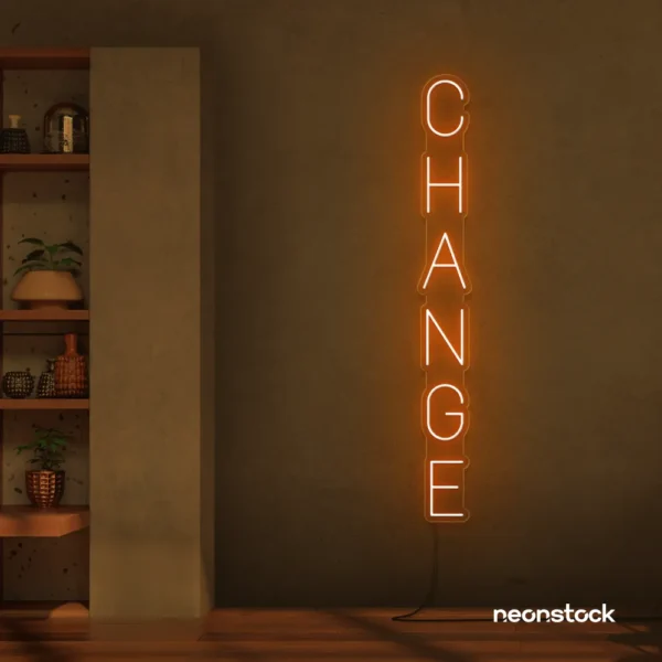 Change neon sign in orange for motivational spaces, offices, dorms, and modern decor.