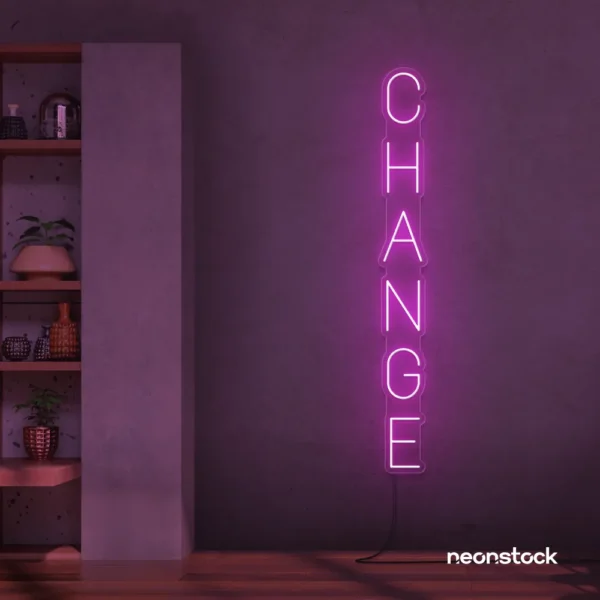 Change neon sign in pink for motivational spaces, offices, dorms, and modern decor.