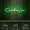 Drunk In Love neon sign in green for wedding decor, engagement parties, romantic celebrations