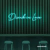 Drunk In Love neon sign in mint green for wedding decor, engagement parties, romantic celebrations