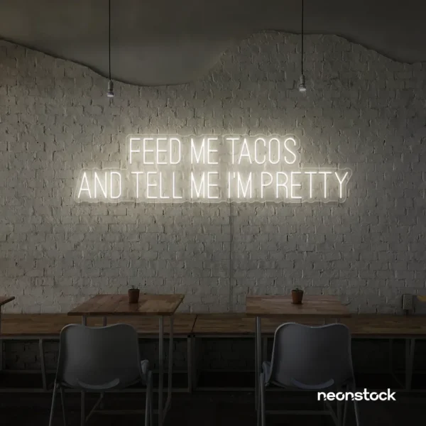 Feed Me Tacos And Tell Me I'm Pretty neon sign in neutral white for taco bars, restaurants, and fun home decor.