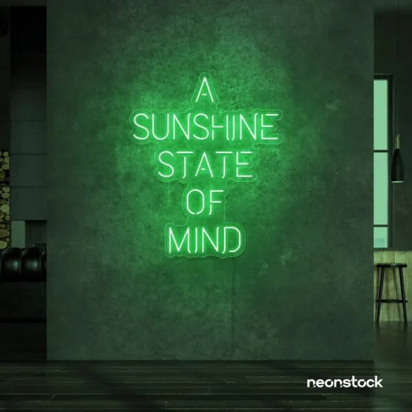 A Sunshine State of Mind neon sign in green for beachy decor, positive vibes, and cozy spaces.