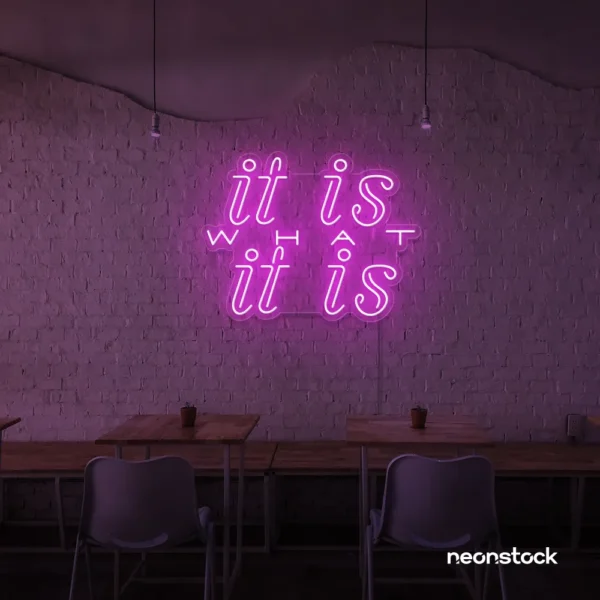 It Is What It Is neon sign in pink for calm decor, chill rooms, and positive interiors.