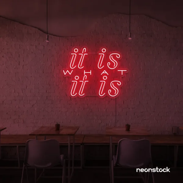 It Is What It Is neon sign in red for calm decor, chill rooms, and positive interiors.