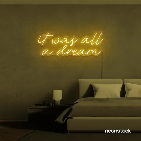 It Was All A Dream neon sign in golden yellow for dreamy bedrooms, music rooms, and nostalgic decor.