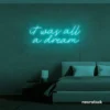 It Was All A Dream neon sign in mint green for dreamy bedrooms, music rooms, and nostalgic decor.