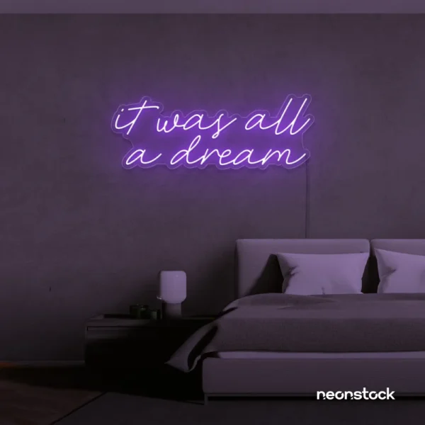 It Was All A Dream neon sign in purple for dreamy bedrooms, music rooms, and nostalgic decor.