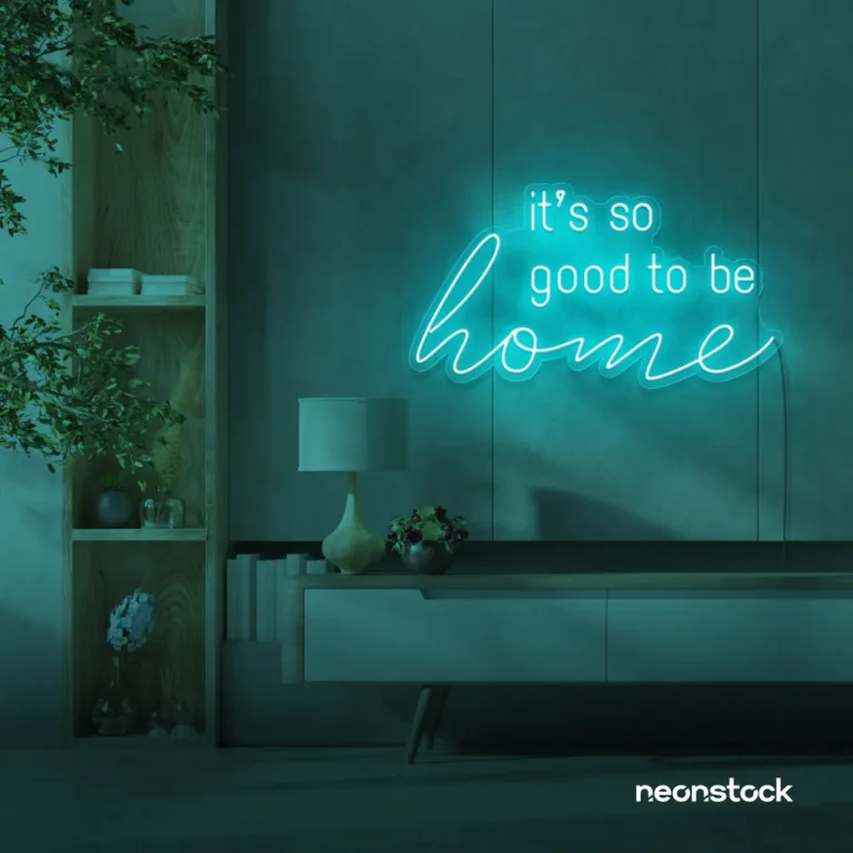 It's So Good To Be Home neon sign in mint green for entryways, living rooms, and cozy home decor.