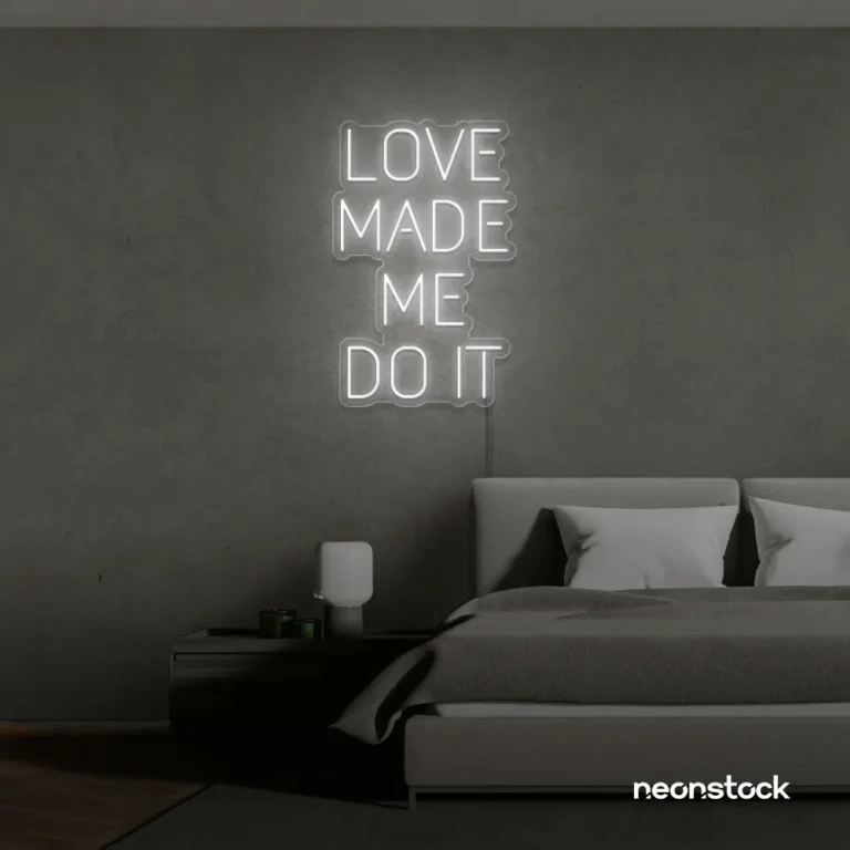 Love Made Me Do It neon sign for weddings and romantic decor