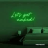 Let's Get Naked neon sign in deep green for bathroom decor, cheeky bedrooms, and romantic lighting.