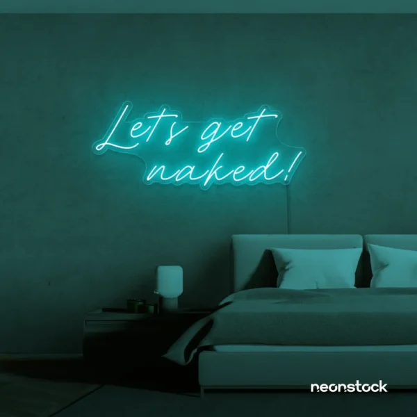 Let's Get Naked neon sign in mint green for bathroom decor, cheeky bedrooms, and romantic lighting.