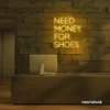 Need Money For Shoes neon sign in golden yellow for glam closets, fashion corners, and beauty decor.