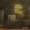 Need Money For Shoes neon sign in warm white for glam closets, fashion corners, and beauty decor.