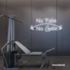 No Pain No Gain neon sign in white for gym walls, fitness studios, and motivational workout decor.