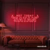 Not Today Satan neon sign in red for bedroom or lounge decor