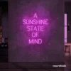 A Sunshine State of Mind neon sign in pink for beachy decor, positive vibes, and cozy spaces.