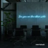 See You On The Other Side neon sign in ice blue for retro decor, gaming setups, and ambient lighting.