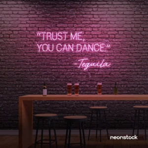 “Trust Me, You Can Dance – Tequila” Neon Sign – Funny Bar LED Wall Decor by NeonStock