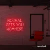 Normal Gets You Nowhere neon sign in red for bold interiors, creative offices, and motivational decor.