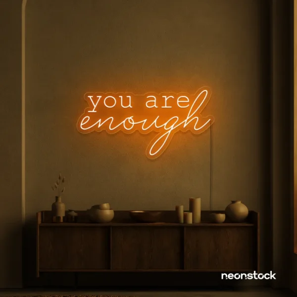 You Are Enough neon sign in orange for self-love decor, therapy rooms, and calm spaces.