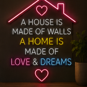 A home is made of love & dreams