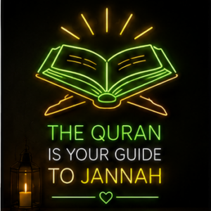 The Quran is your guide to jannah