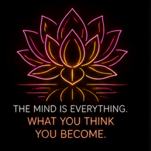 The mind is everything